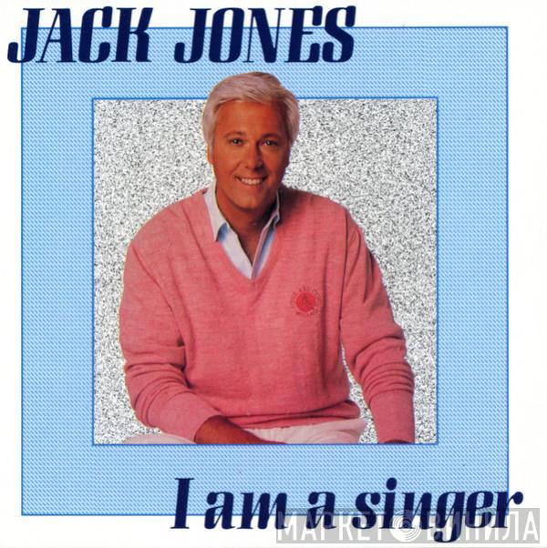 Jack Jones - I Am A Singer