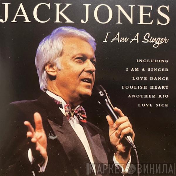 Jack Jones - I Am A Singer