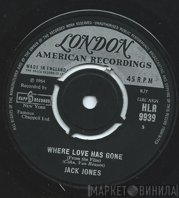 Jack Jones - Where Love Has Gone