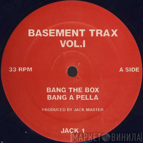 Jack Master - Basement Trax Vol.I