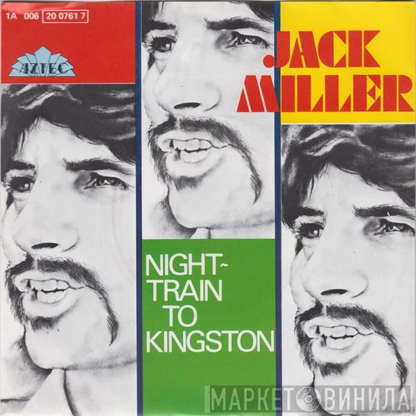 Jack Miller  - Nighttrain To Kingston