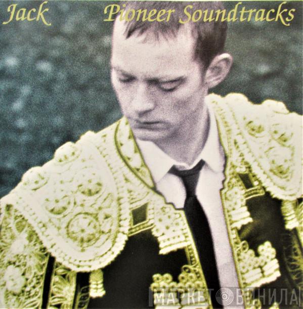 Jack - Pioneer Soundtracks