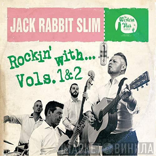 Jack Rabbit Slim - Rockin' With... Vols. 1 & 2