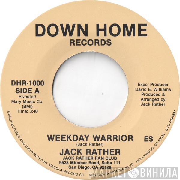 Jack Rather - Weekday Warrior