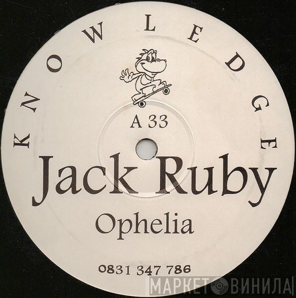 Jack Ruby - Ophelia / Ocean Dreams