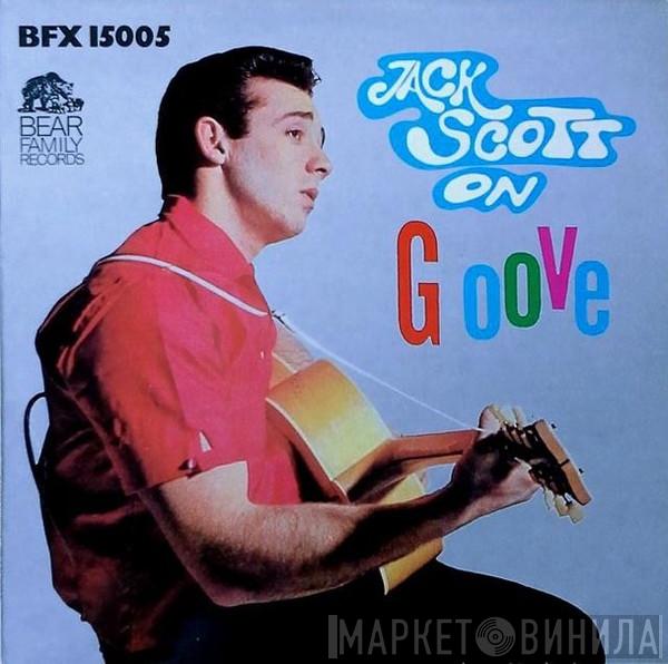  Jack Scott  - Scott On Groove