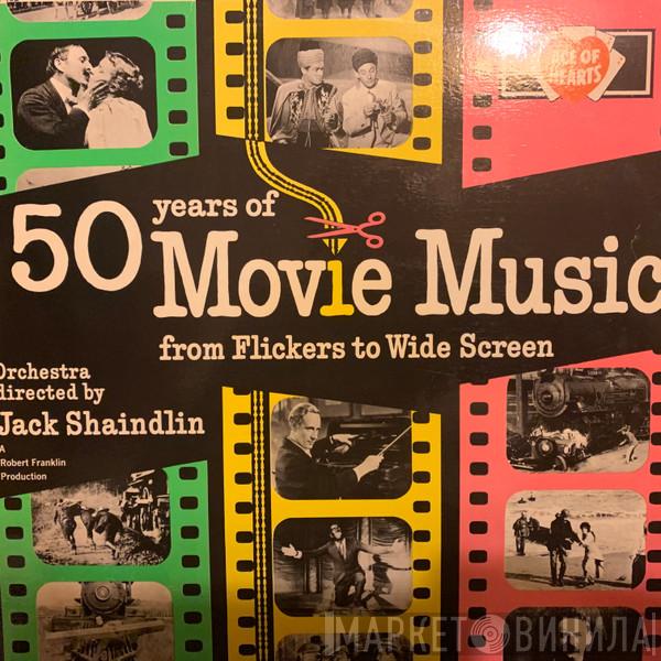 Jack Shaindlin - 50 Years Of Movie Music