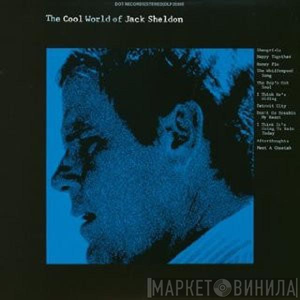 Jack Sheldon - The Cool World Of Jack Sheldon