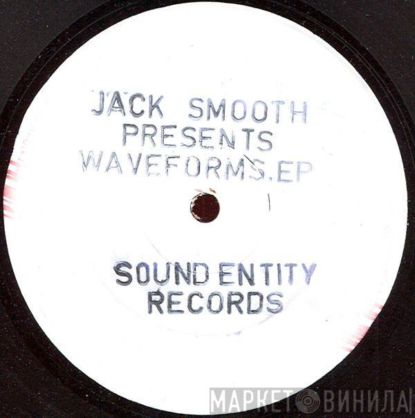  Jack Smooth  - Waveforms EP