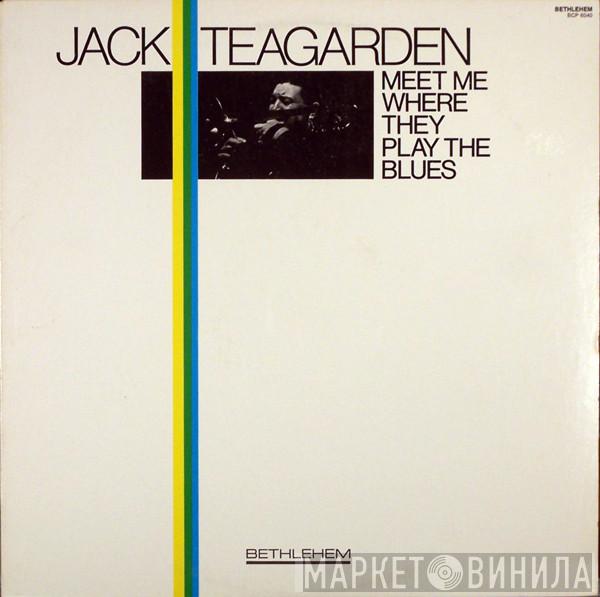 Jack Teagarden - Meet Me Where They Play The Blues