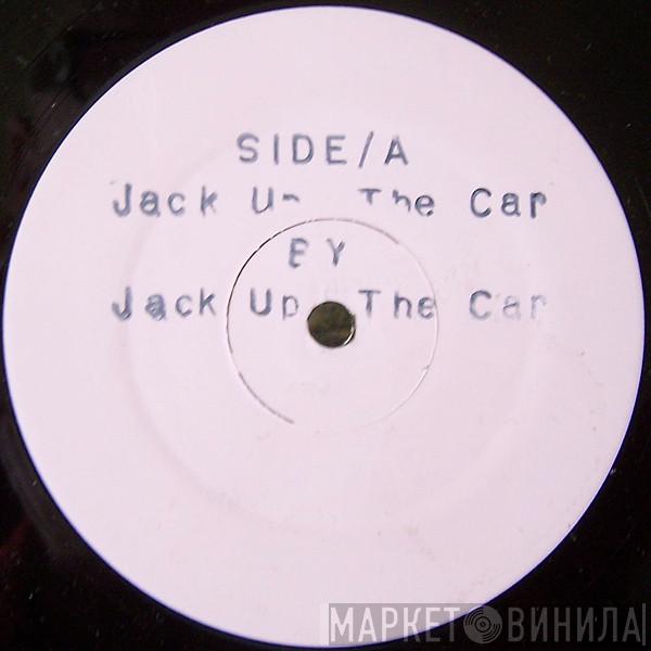 Jack Up The Car - Jack Up The Car