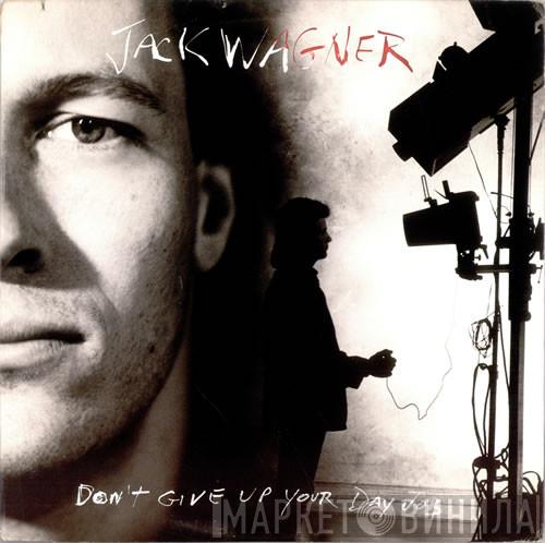 Jack Wagner - Don't Give Up Your Day Job
