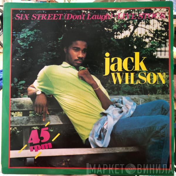 Jack Wilson  - Six Street (Don't Laugh)