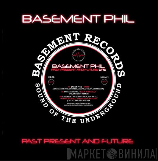 Jack n Phil, Basement Phil, Shadow Cartel - Past Present And Future EP5