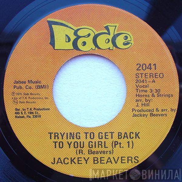 Jackey Beavers - Trying To Get Back To You Girl