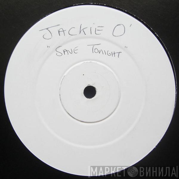 Jackie 'O' - Save Tonight