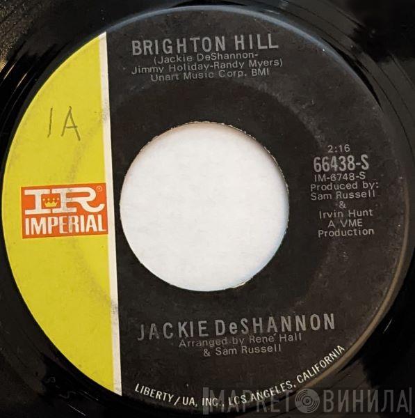  Jackie DeShannon  - Brighton Hill / You Can Come To Me