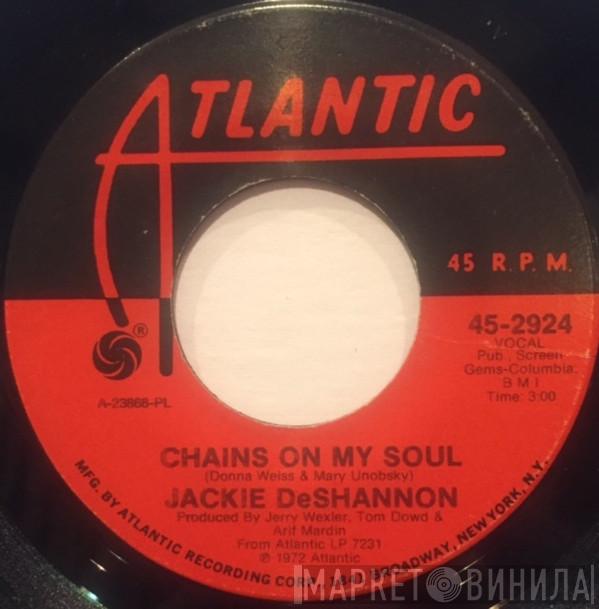  Jackie DeShannon  - Chains On My Soul / Peaceful In My Soul