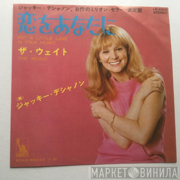  Jackie DeShannon  - Put A Little Love In Your Heart / The Weight