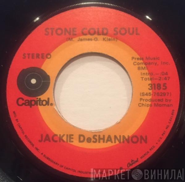  Jackie DeShannon  - Stone Cold Soul / West Virginia Mine
