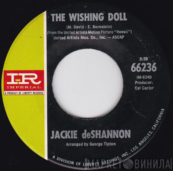  Jackie DeShannon  - The Wishing Doll / Where Does The Sun Go