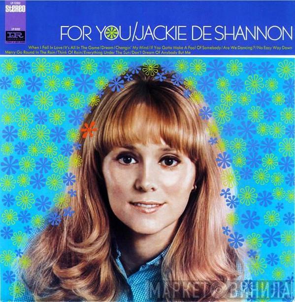  Jackie DeShannon  - For You