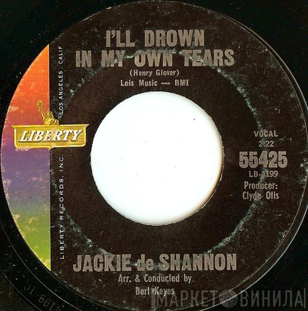 Jackie DeShannon  - I'll Drown In My Own Tears