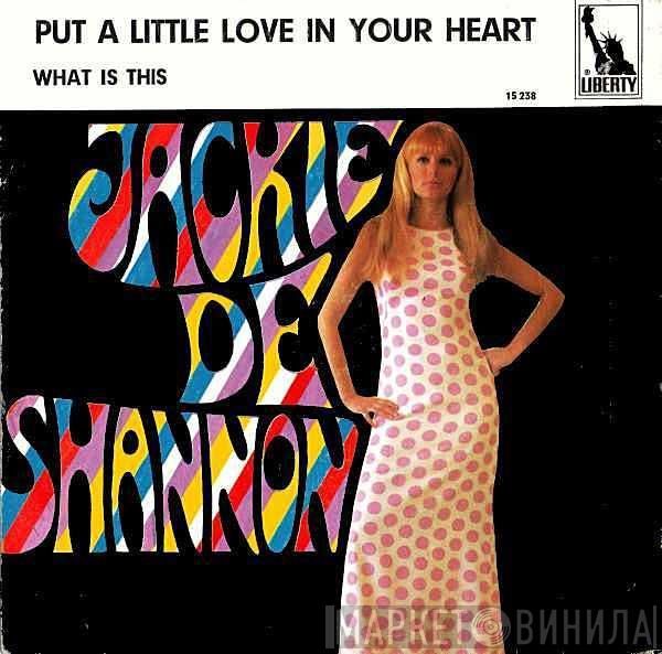 Jackie DeShannon - Put A Little Love In Your Heart