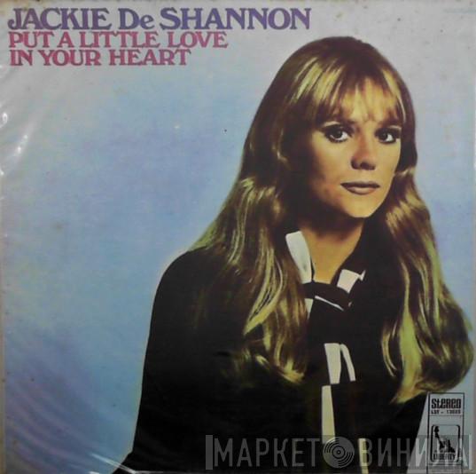  Jackie DeShannon  - Put A Little Love In Your Heart