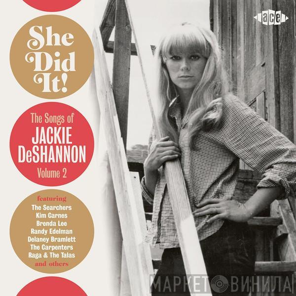  Jackie DeShannon  - She Did It! (The Songs Of Jackie DeShannon Volume 2)