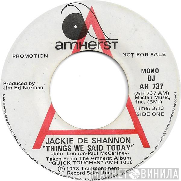 Jackie DeShannon  - Things We Said Today