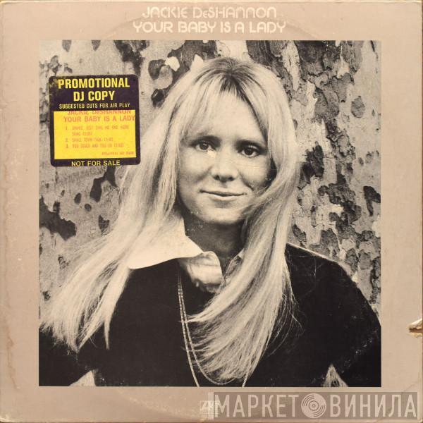 Jackie DeShannon - Your Baby Is A Lady