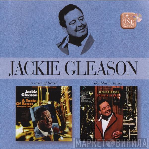 Jackie Gleason - A Taste Of Brass / Doublin' In Brass