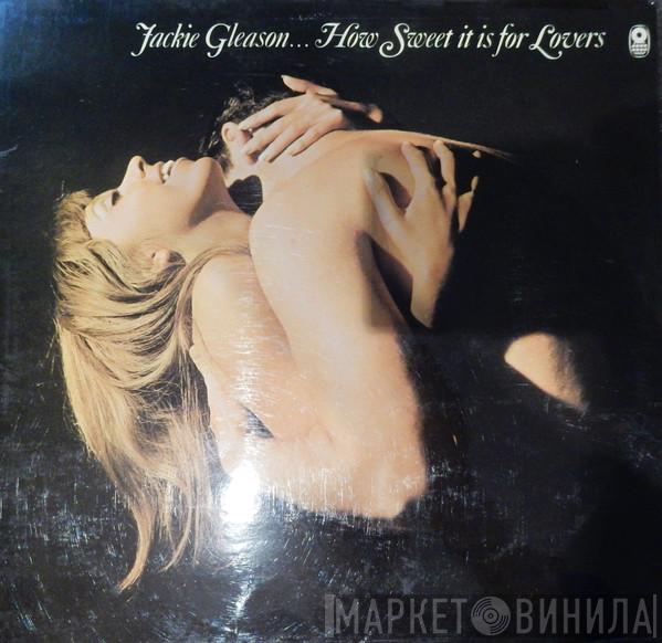 Jackie Gleason  - How Sweet It Is For Lovers
