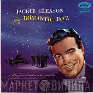 Jackie Gleason - Jackie Gleason Plays Romantic Jazz
