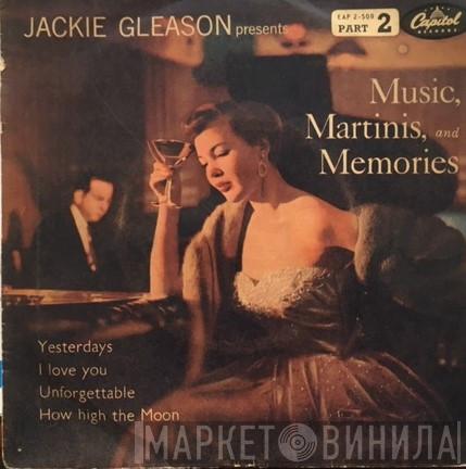 Jackie Gleason - Music, Martinis, And Memories (Part 2)