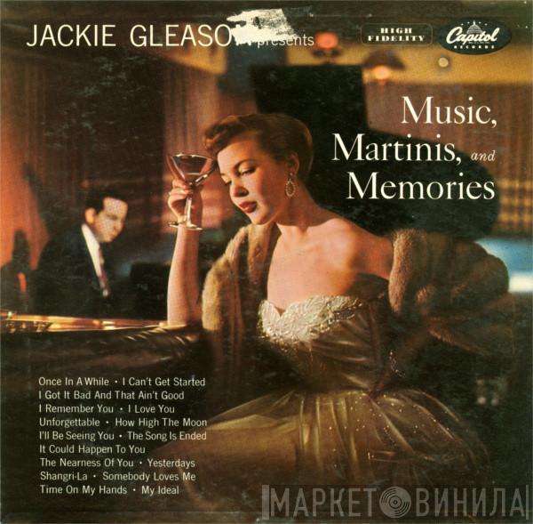 Jackie Gleason - Music, Martinis, And Memories