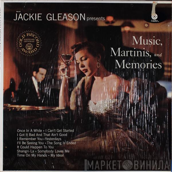 Jackie Gleason - Music, Martinis, And Memories
