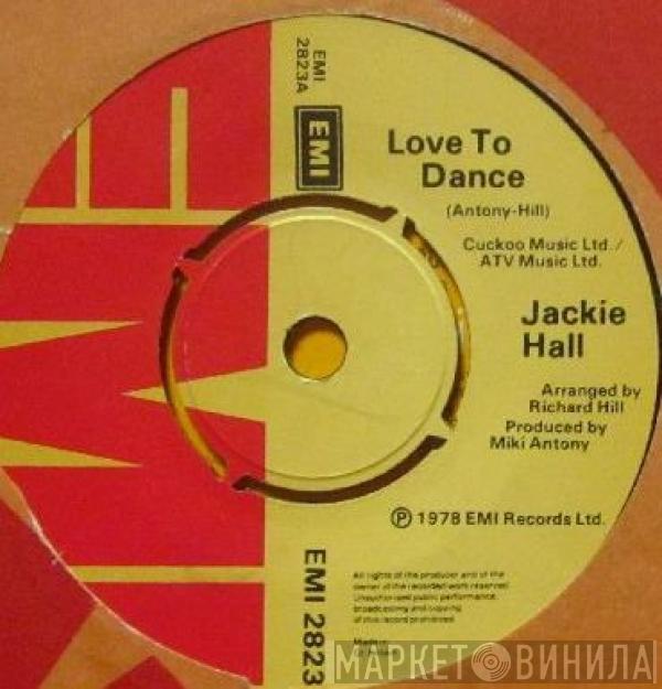 Jackie Hall - Love To Dance