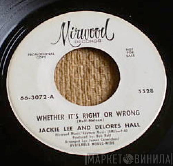 Jackie Lee, Delores Hall - Whether It's Right Or Wrong / Baby, I'm Satisfied