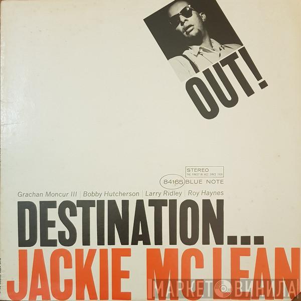  Jackie McLean  - Destination... Out!