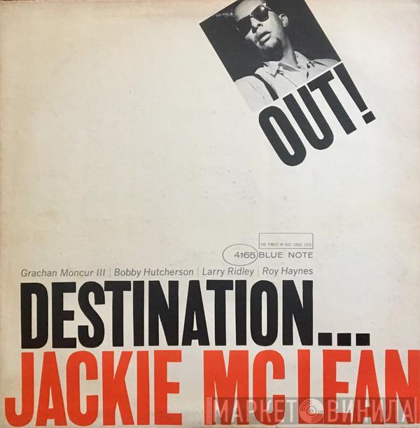  Jackie McLean  - Destination... Out!