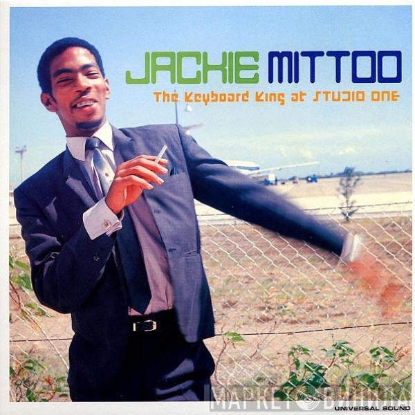 Jackie Mittoo - The Keyboard King At Studio One