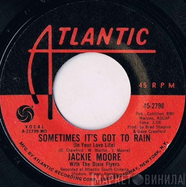 Jackie Moore, The Dixie Flyers - Sometimes It's Got To Rain (In Your Love Life) / Wonderful, Marvelous