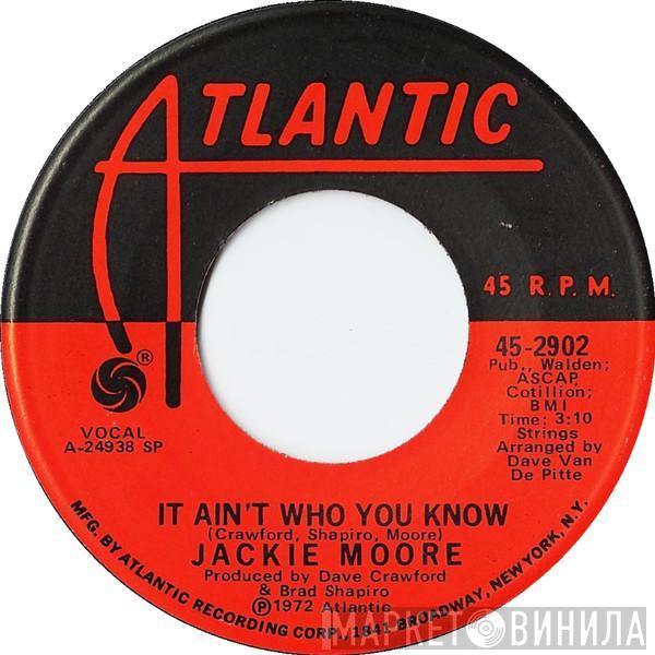 Jackie Moore - It Ain't Who You Know / They Tell Me Of An Uncloudy Day