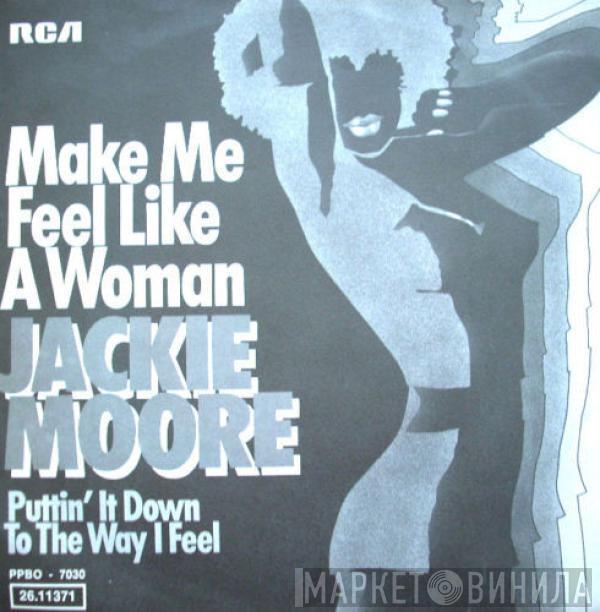 Jackie Moore - Make Me Feel Like A Woman / Puttin' It Down To The Way I Feel