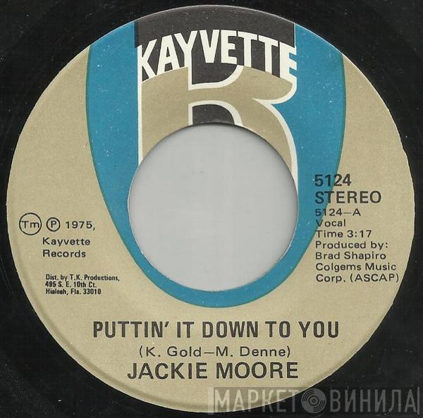 Jackie Moore - Puttin' It Down To You / Never Is Forever