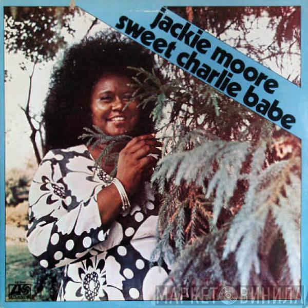  Jackie Moore  - Sweet Charlie Babe