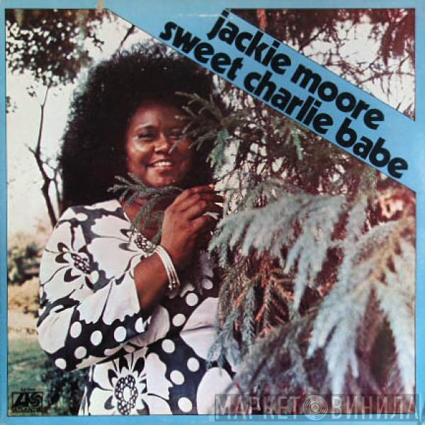  Jackie Moore  - Sweet Charlie Babe