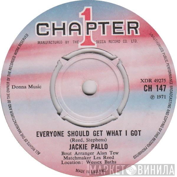 Jackie Pallo - Everyone Should Get What I Got